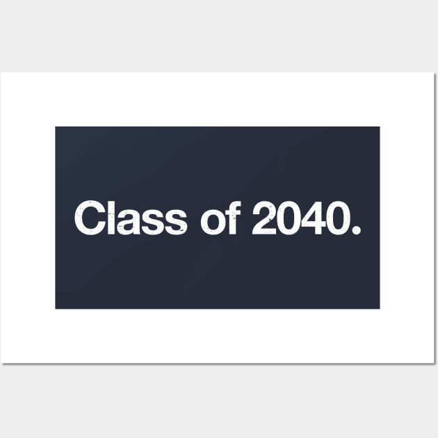 Class of 2040. Wall Art by TheAllGoodCompany